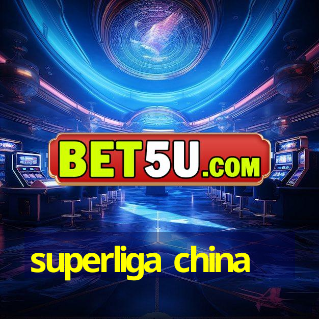 superliga china